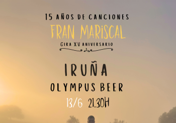 Fran Mariscal (XV aniversario) IRUÑA
