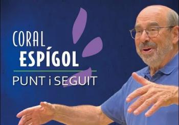 Coral Espígol. Punt i seguit en Barcelona