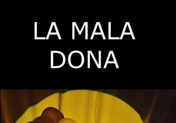 Teatre: La mala dona - Sala La Fornal en Manacor, 07500