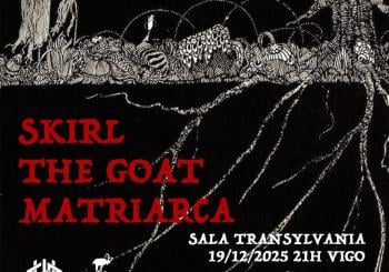 THE GOAT - SKIRL - MATRIARCA - CONCIERTO EN TRANSYLVANIA en PONTEVEDRA