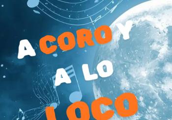 A CORO Y A LO LOCO - ARTELUNA TEATRO en MADRID