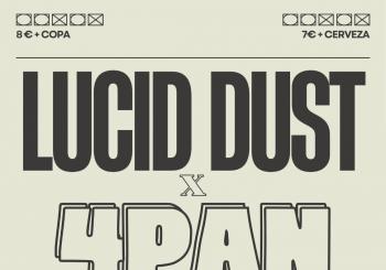 Lucid Dust + 4pan en Madrid