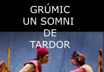 Teatre: Grúmic, un somni de tardor - Sala La Fornal en Manacor, 07500