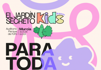 El Jardín Secreto KIDS: 31 enero en Murcia