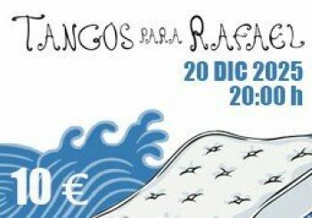 Tangos para Rafael en Las Palmas de Gran Canaria