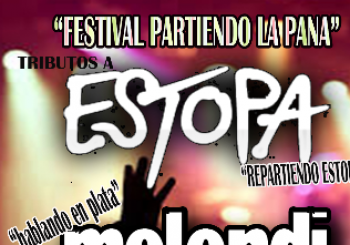 FESTIVAL 'PARTIENDO LA PANA' tributos a ESTOPA y MELENDI en Santander - Cantabria