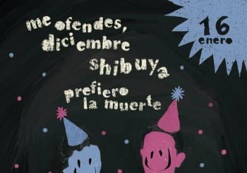 Me ofendes, diciembre + Shibuya + Prefiero la muerte en Valencia