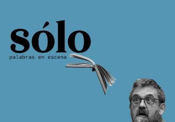 SÓLO (palabras en escena) con PACO INCLÁN en Valencia