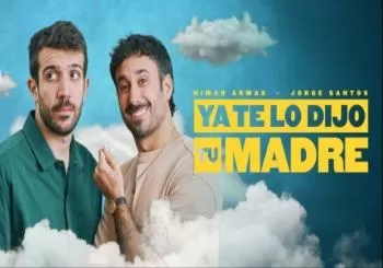 ¡Ya te lo dijo tu madre! en Madrid