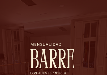 MENSUALIDAD BARRE - JUEVES 19:30 en Gandia