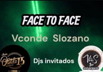Face to Face Vconde + Slozano y DJ's Invitados en Madrid
