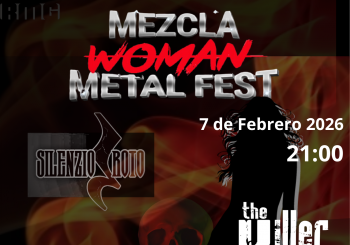 Woman metal Hamunaptra ,Silenzio Roto ,Killers kids 21:00 Barracudas en madrid