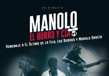 MANOLO, EL BURRO Y CÍA - TRIBUTO A EL ÚLTIMO DE LA FILA, LOS BURROS Y MANOLO GARCÍA - SALAMANCA