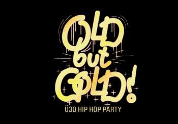 Old but Gold Ü30 HipHop Party w/ Secret Act (USA) Zürich