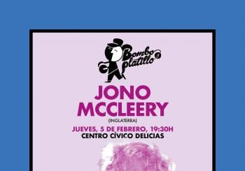 JONO MCCLEERY (Inglaterra) / Bombo y Platillo Invierno 2026 en Zaragoza