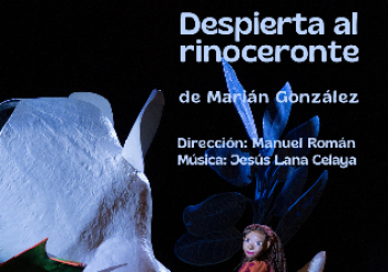 DESPIERTA AL RINOCERONTE - Teatro de Títeres - CAT de Soto del Real - PASE 17:00h