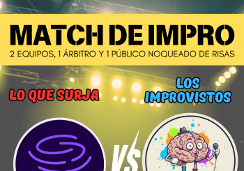 MATCH DE IMPRO L!AS : LO QUE SURJA -VS- LOS IMPROVISTOS en GIJÓN