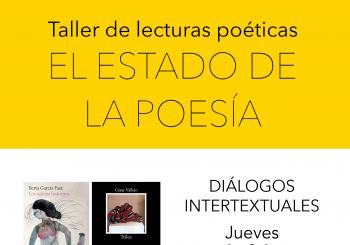 El estado de la poesía. Taller de lecturas poéticas. 'Diálogos intertextuales' en Madrid