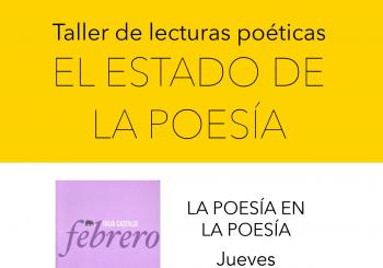 El estado de la poesía. Taller de lecturas poéticas. 'La poesía en la poesía' en Madrid