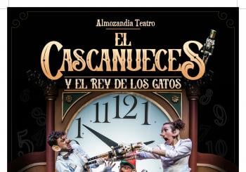 EL CASCANUECES Y EL REY DE LOS GATOS. Almozandia Teatro. Centro Cívico La Almozara. ZARAGOZA
