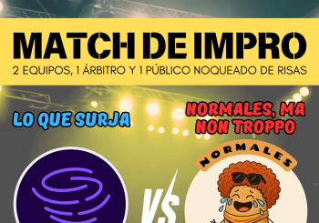 MATCH DE IMPRO L!AS : LO QUE SURJA -VS- NORMALES MA NON TROPPO en GIJÓN