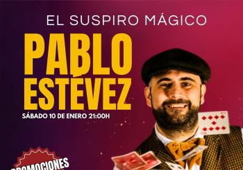 EL SUSPIRO MÁGICO - PABLO ESTÉVEZ EN VIGO (MAGIA)