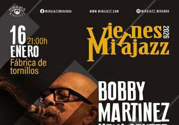 Viernes Mirajazz: BOBBY MARTÍNEZ NEW SEXTET en Miranda de Ebro