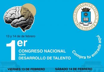 I CONGRESO NACIONAL SOBRE DESARROLLO DEL TALENTO UNIVERSIDAD POLITÉCNICA DE MADRID en Mdrid