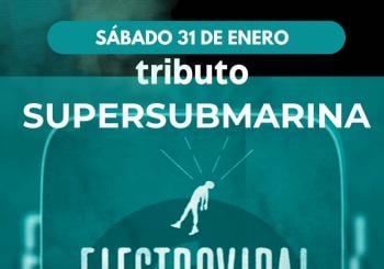 Tardeo + Tributo a Supersubmarina - Electroviral en San Fernando.