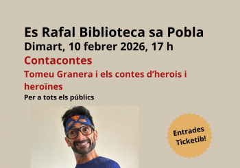 CONTACONTES: TOMEU GRANERA I ELS CONTES D'HEROIS I HEROÏNES en sa Pobla