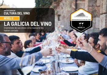 CERTIFICADOS EN CULTURA DEL VINO Nivel II_ La Galicia del vino. Enamórate de sus vinos como nunca te los habían contado