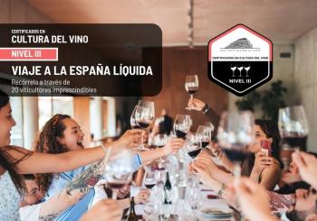 CERTIFICADOS EN CULTURA DEL VINO Nivel III_ Viaje a la España líquida. Recórrela a través de 20 viticultores imprescindibles