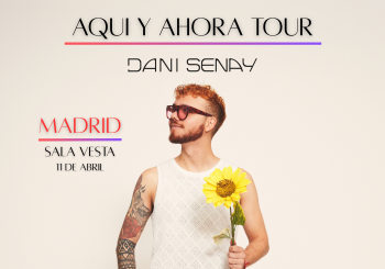 DANI SENAY EN MADRID - (SALA VESTA) - AQUI Y AHORA TOUR