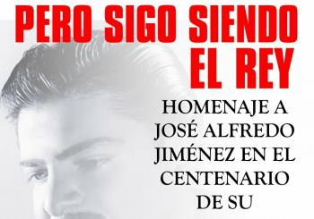 ...¡Pero sigo siendo el Rey! Homenaje a José Alfredo Jimñenez en Salamanca