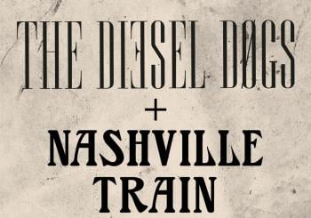 THE DIESEL DOGS + NASHVILLE TRAIN (Babylon, León) Viernes 13 FEB en Madrid
