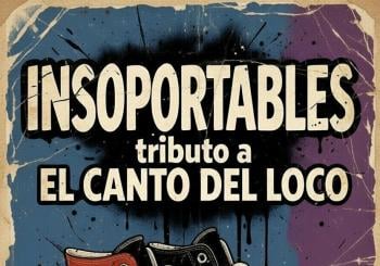 INSOPORTABLES - Tributo a El Canto del Loco en Madrid