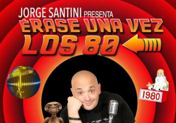 Jorge Santini - Érase una vez los 80 en Montbui