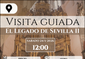 Ruta Guiada: El Legado de Sevilla II, Redescubre tu Ciudad