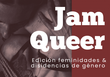 Jam Queer - Edición feminidades y disidencias de género en Barcelona