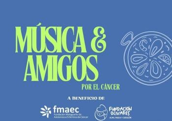 MÚSICA & AMIGOS POR EL CÁNCER en Málaga