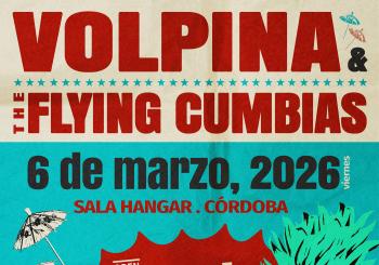 VOLPINA + THE FLYING CUMBIAS en Córdoba