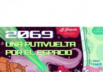 LA PULPERÍA: 2069 una putivuelta por el espacio en Madrid