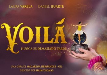 VOILÁ: Nunca es Demasiado Tarde en Madrid
