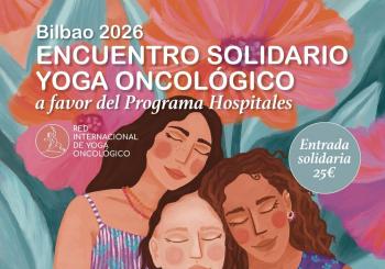 ENCUENTRO SOLIDARIO YOGA ONCOLÓGICO Bilbao 2026