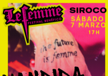 LeFemme Festival Benéfico con VANDIDA, BRAVA, PROLETKULT!.. en MADRID