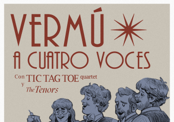 Vermú a cuatro voces Tic Tag Toe + The Tenors en Madrid