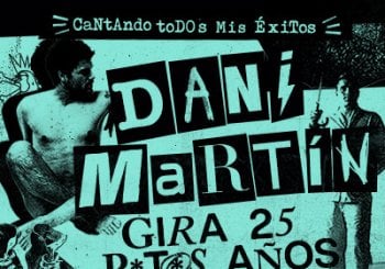 Dani Martín - Gira 25 P*t*s Años en Barcelona