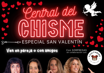 Central del Chisme Especial San Valentín en San Vicente del Raspeig