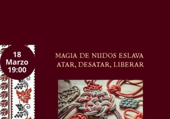 MAGIA DE NUDOS ESLAVA: ATAR, DESATAR, LIBERAR en Madrid