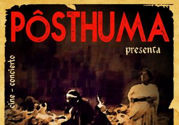 PÔSTHUMA en SALA CREEDENCE - Zaragoza